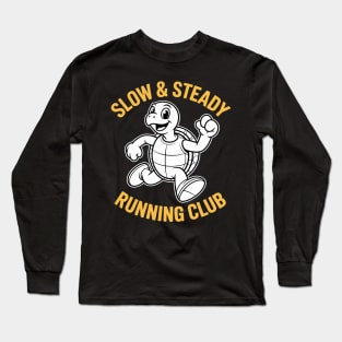 Slow & Steady Wins The Race Turtle Running Club Long Sleeve T-Shirt